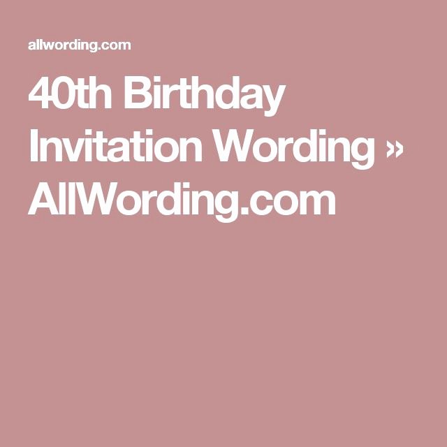 40th Birthday Invitation Wording Lovely Best 25 40th Birthday Invitation Wording Ideas On